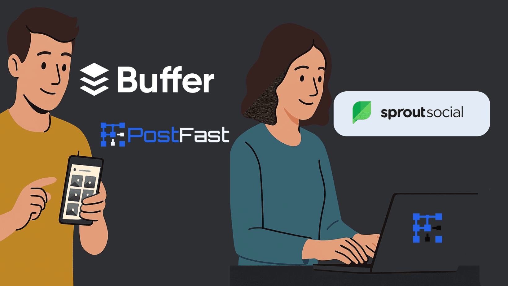 Buffer vs Sprout Social vs PostFast