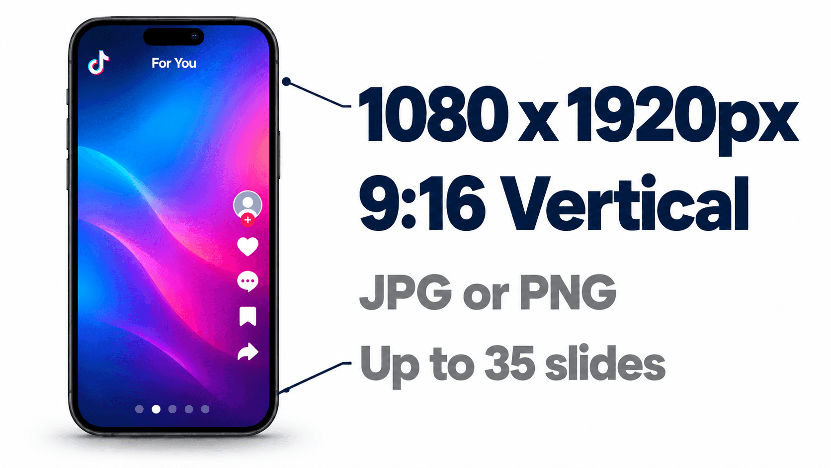 TikTok photo carousel dimensions: 1080x1920px vertical 9:16 format, JPG or PNG, up to 35 slides per post